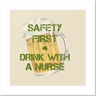 Safety First Drink With A Nurse Posters and Art